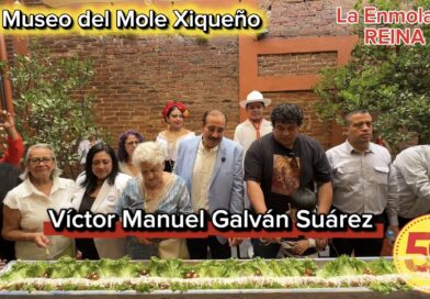 Aperturan el MUSEO DEL MOLE XIQUEÑO, donde se presentó LA ENMOLADA REINA