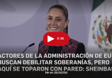 Actores del gobierno de EU buscan debilitar soberanías pero aquí se toparon con pared