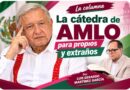 La cátedra de AMLO para propios y extraños