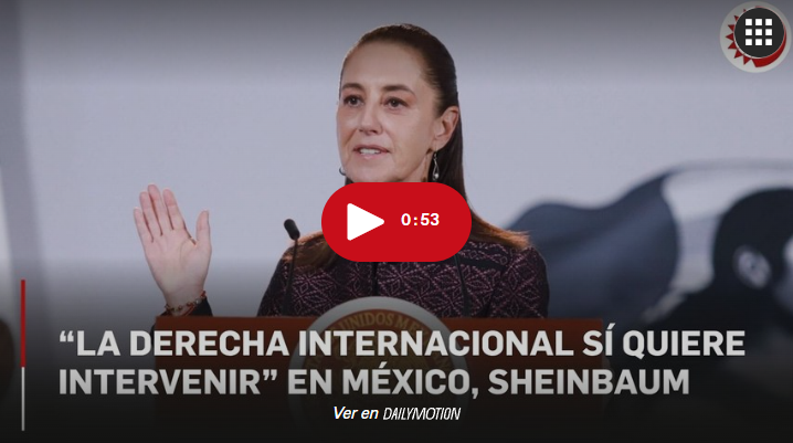 Brasil: «La derecha internacional sí quiere intervenir» en México